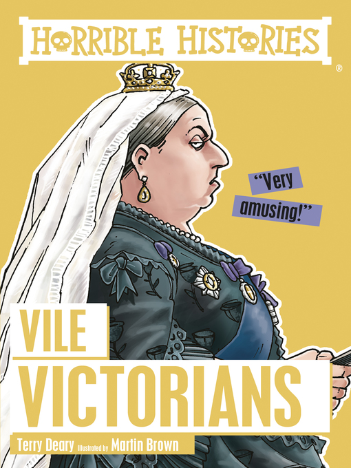 Terry Deary创作的Vile Victorians作品的详细信息 - 可供借阅